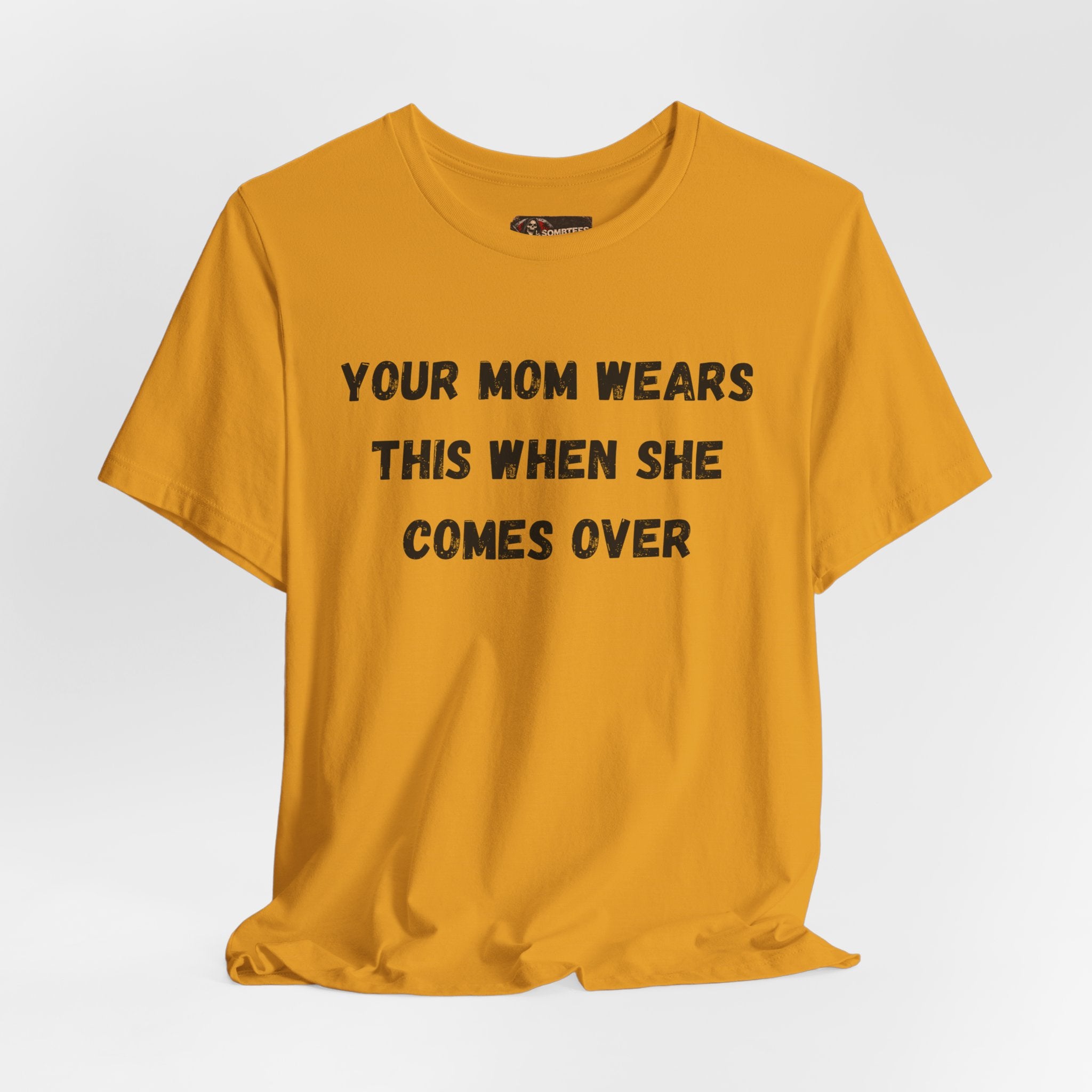 Your Moms Favorite Shirt