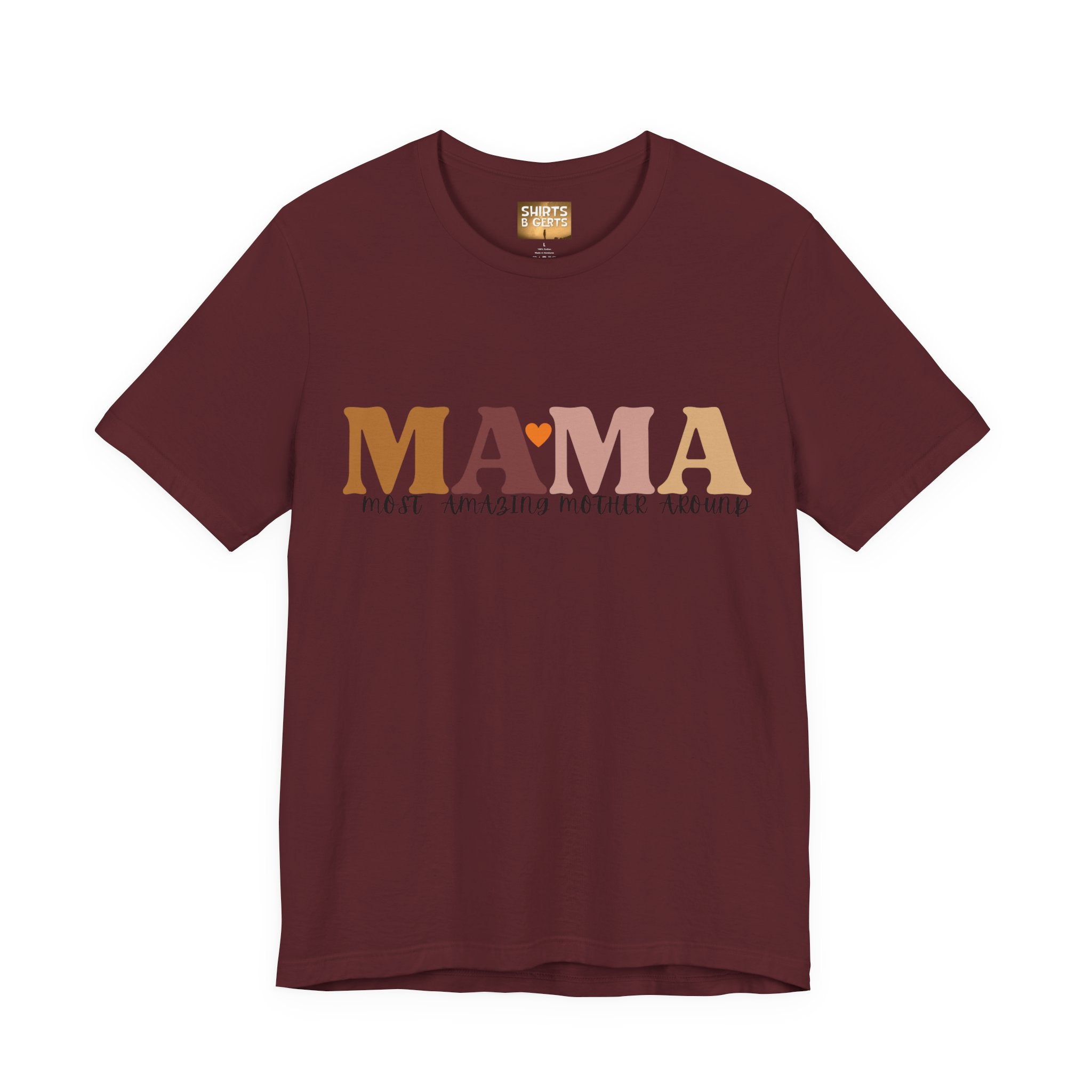 Mama Most Amazing Mother Around Bella Jersey Short Sleeve Tee, Cute Mom Tee, Mother Day Gift, Mama Tee