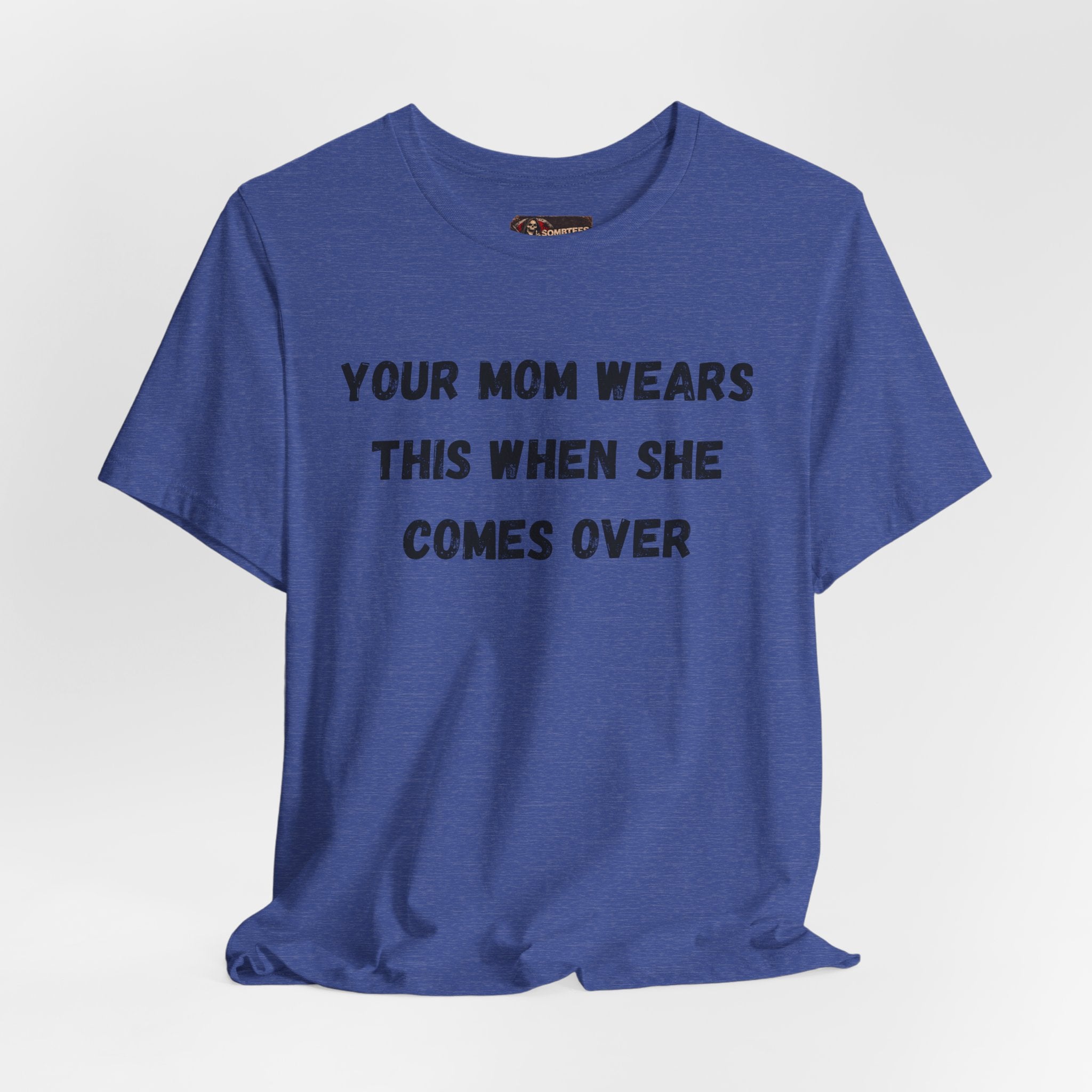 Your Moms Favorite Shirt
