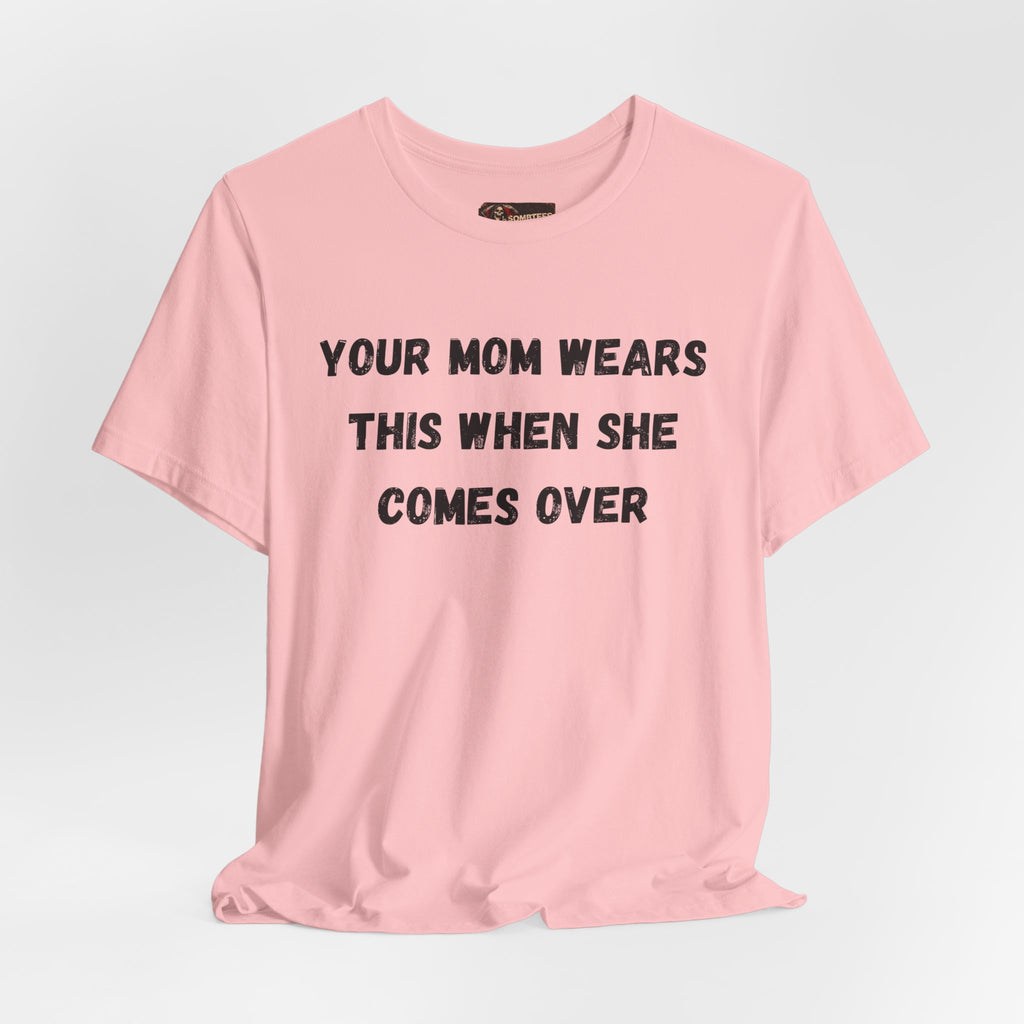 Your Moms Favorite Shirt