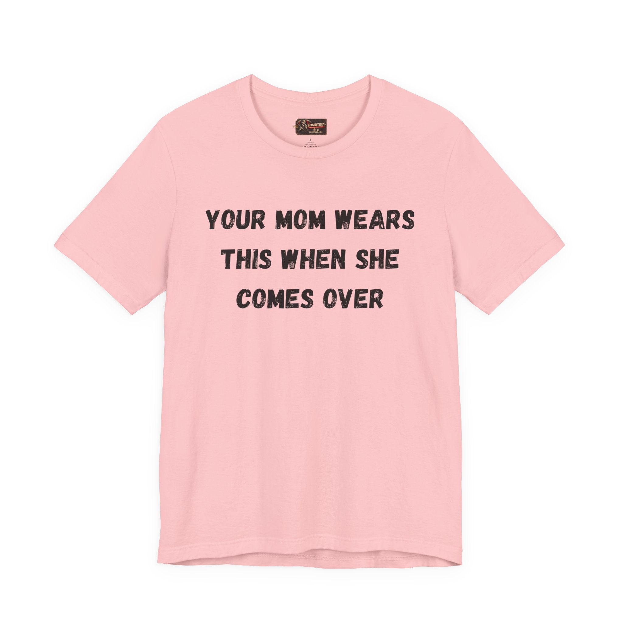 Your Moms Favorite Shirt