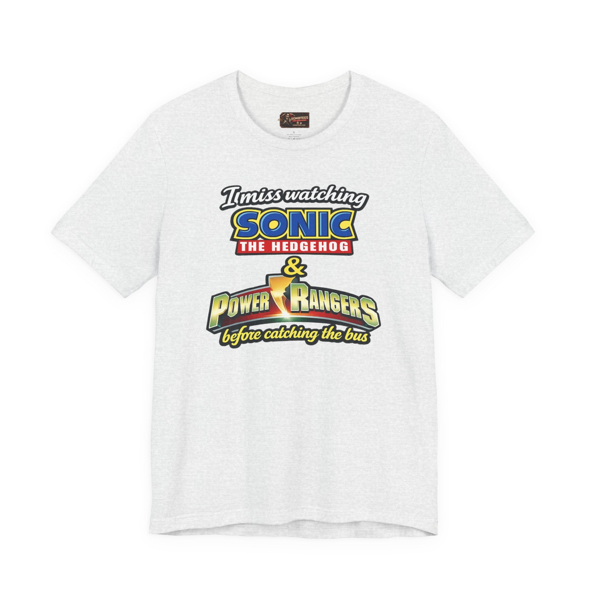 "I miss watching Sonic the Hedgehog & Power Rangers before catching the bus"