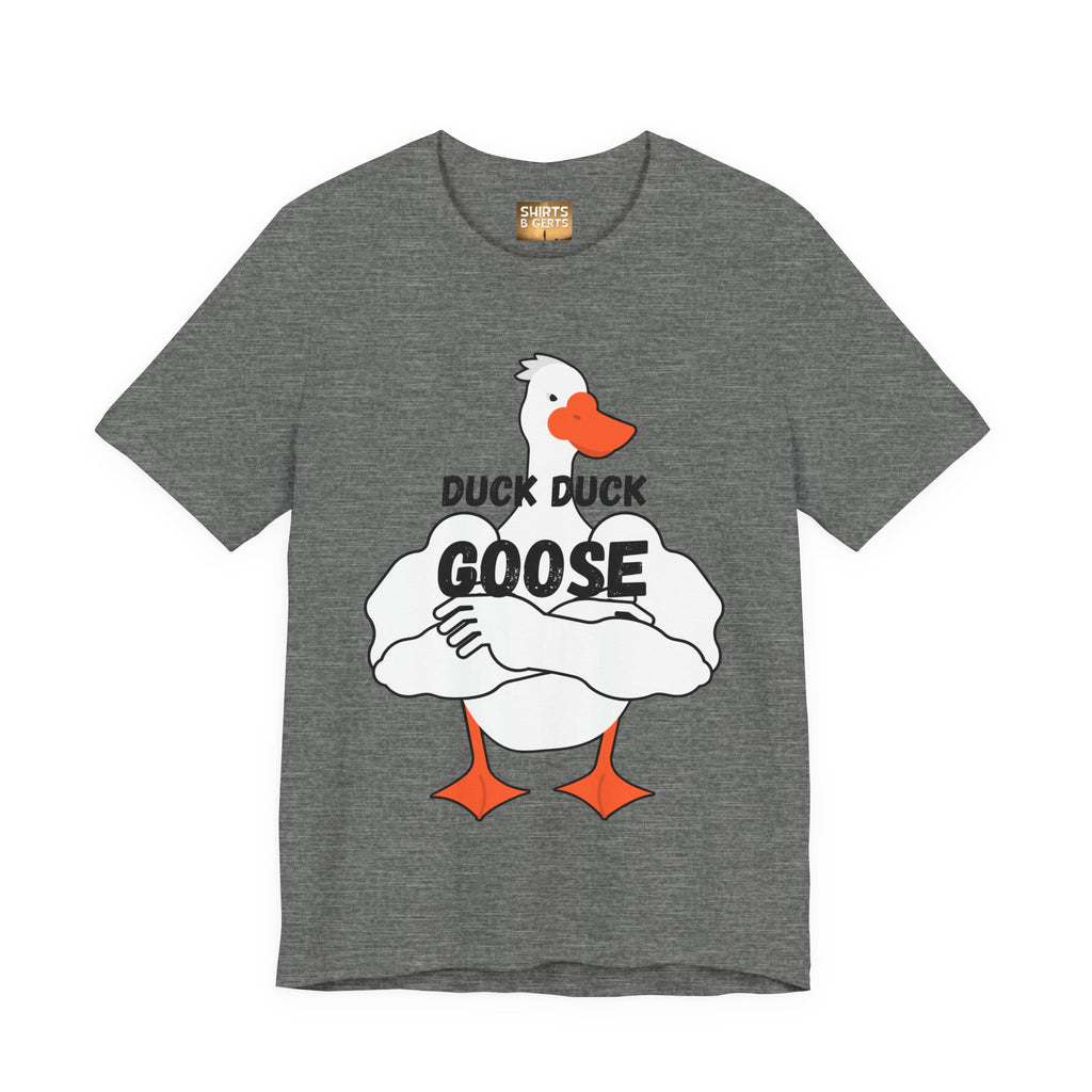 Duck Duck Goose Funny Duck Humor Mens Bella Unisex Jersey Short Sleeve Tee