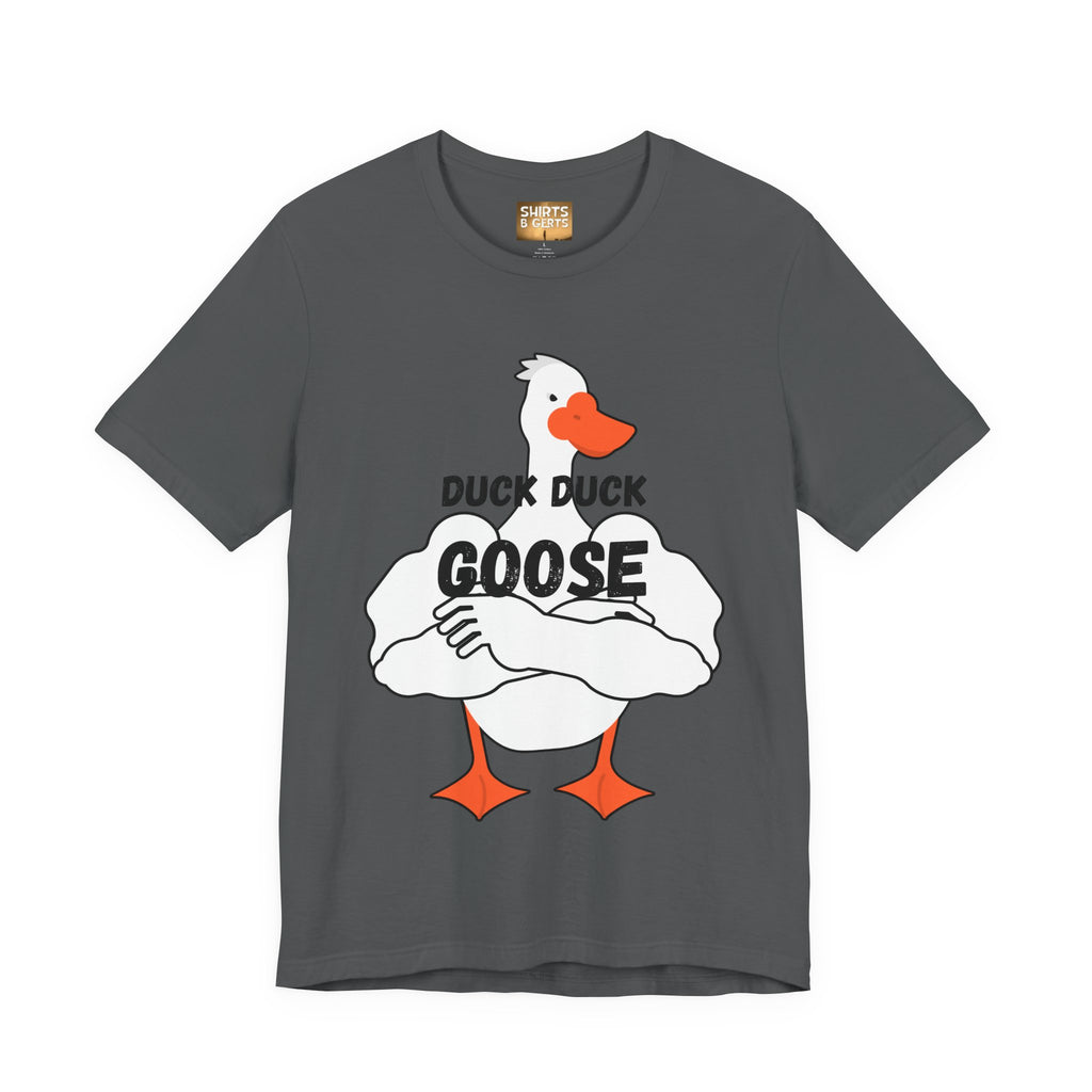 Duck Duck Goose Funny Duck Humor Mens Bella Unisex Jersey Short Sleeve Tee