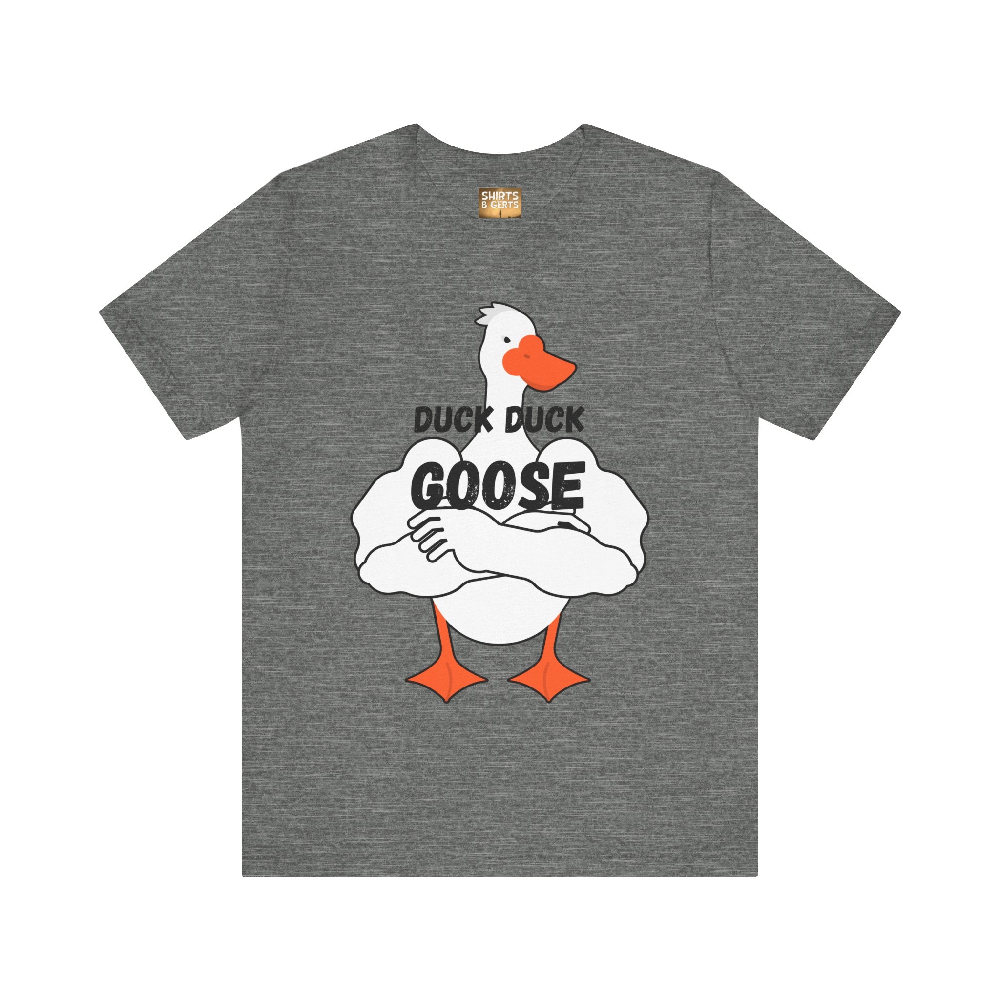 Duck Duck Goose Funny Duck Humor Mens Bella Unisex Jersey Short Sleeve Tee