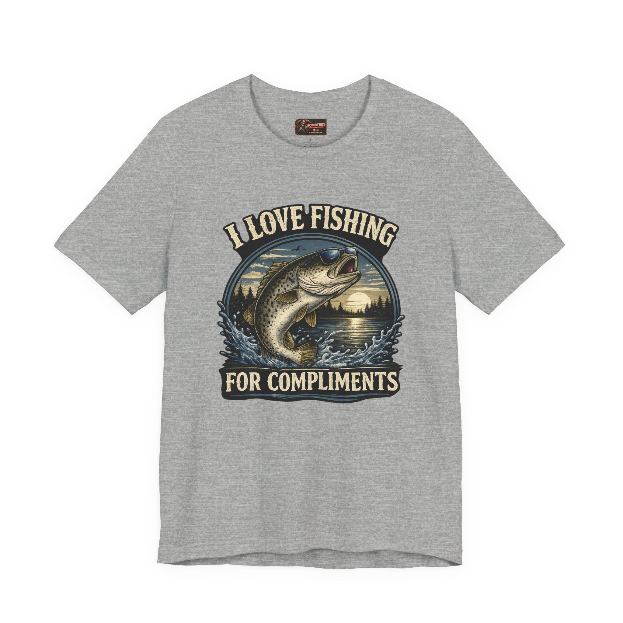 "I Love Fishing... For Compliments"