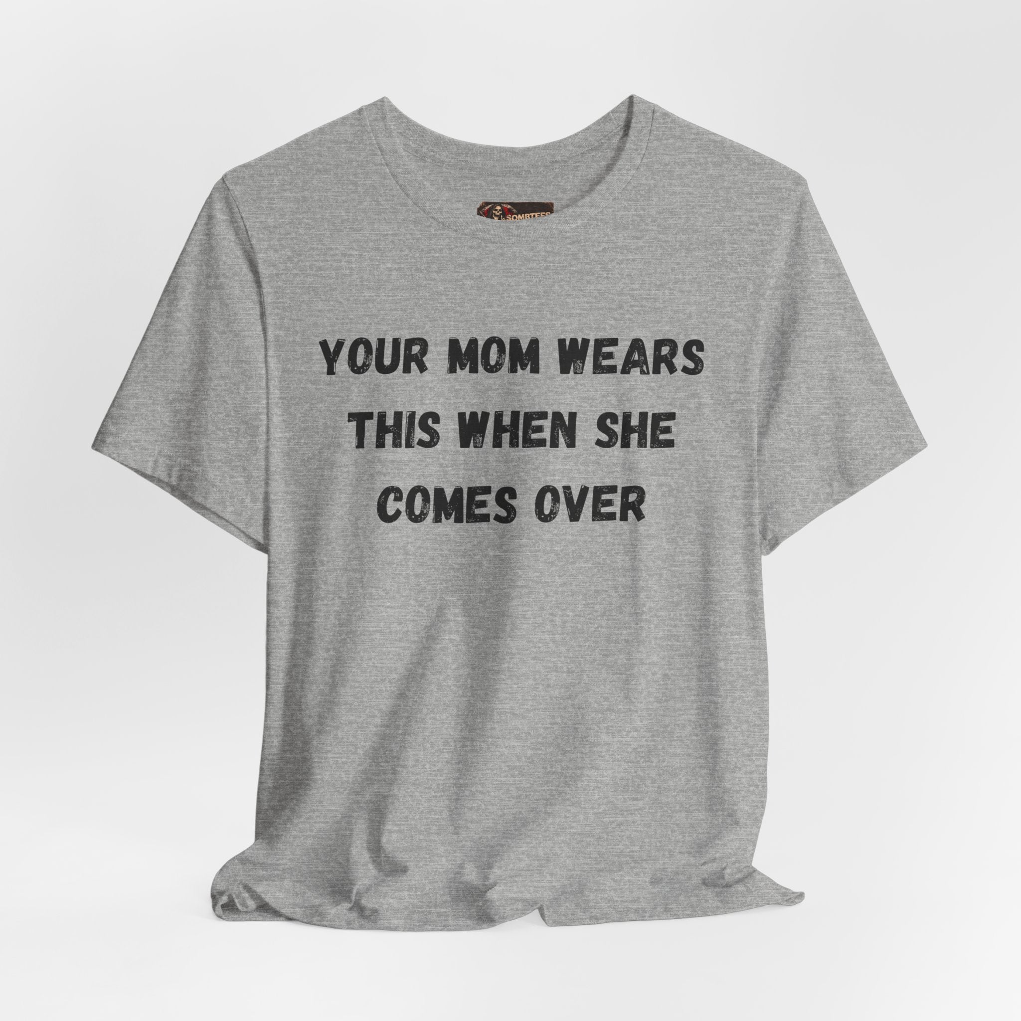 Your Moms Favorite Shirt