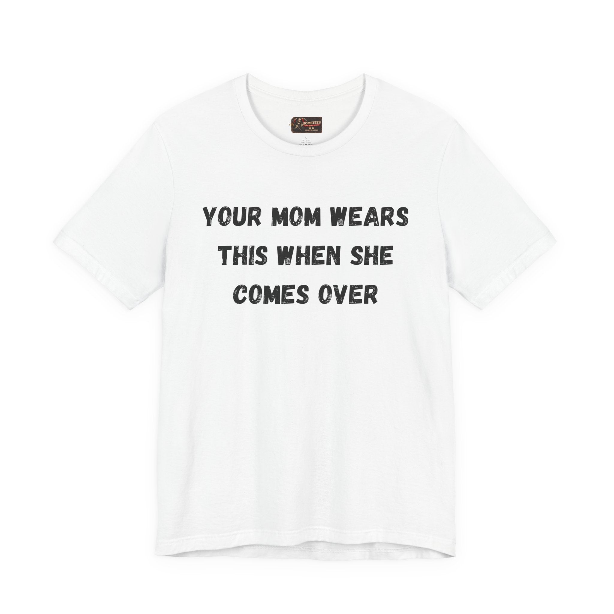 Your Moms Favorite Shirt