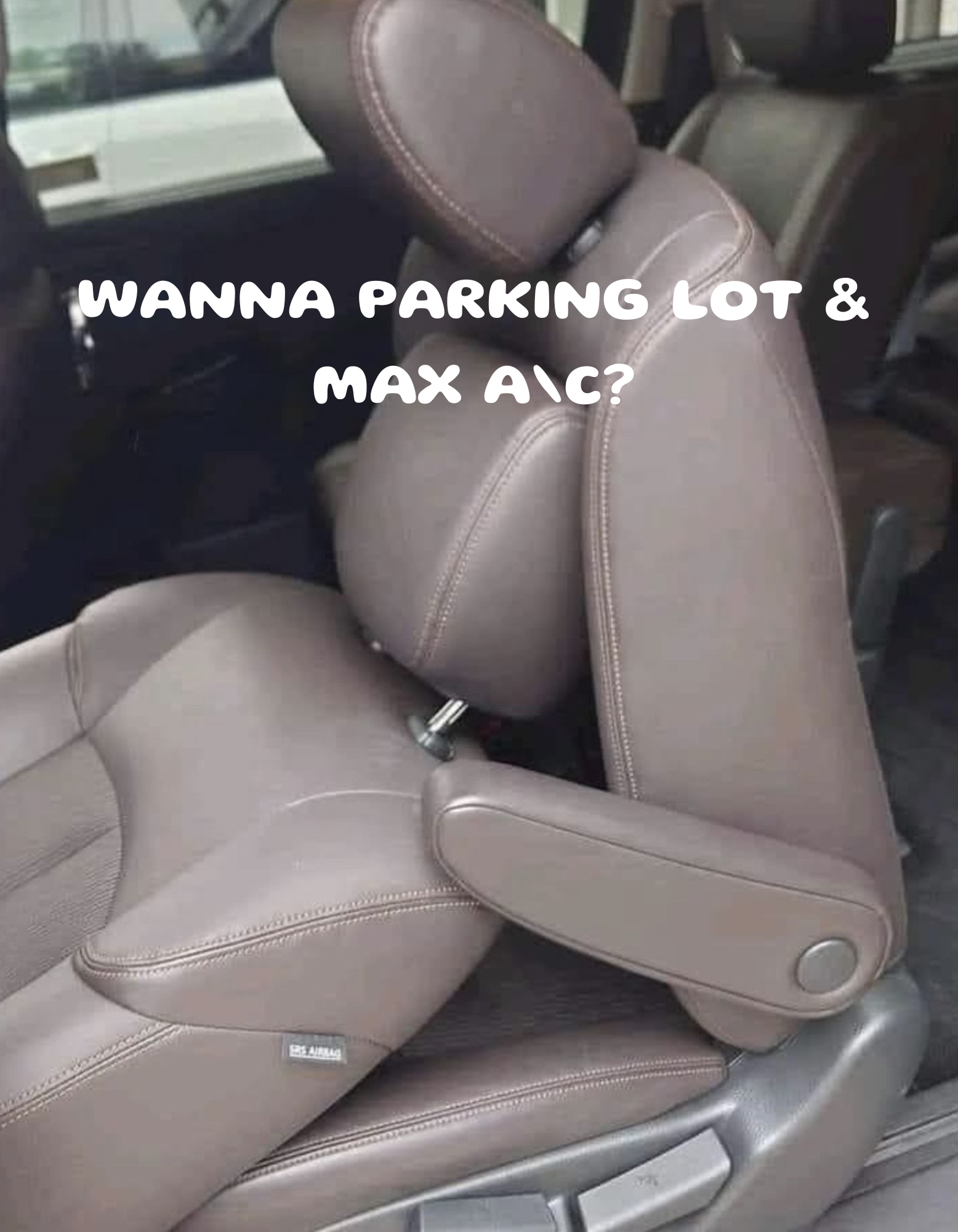 Wanna Parking Lot and Max A/C?!?