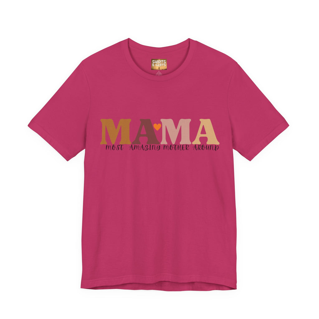 Mama Most Amazing Mother Around Bella Jersey Short Sleeve Tee, Cute Mom Tee, Mother Day Gift, Mama Tee