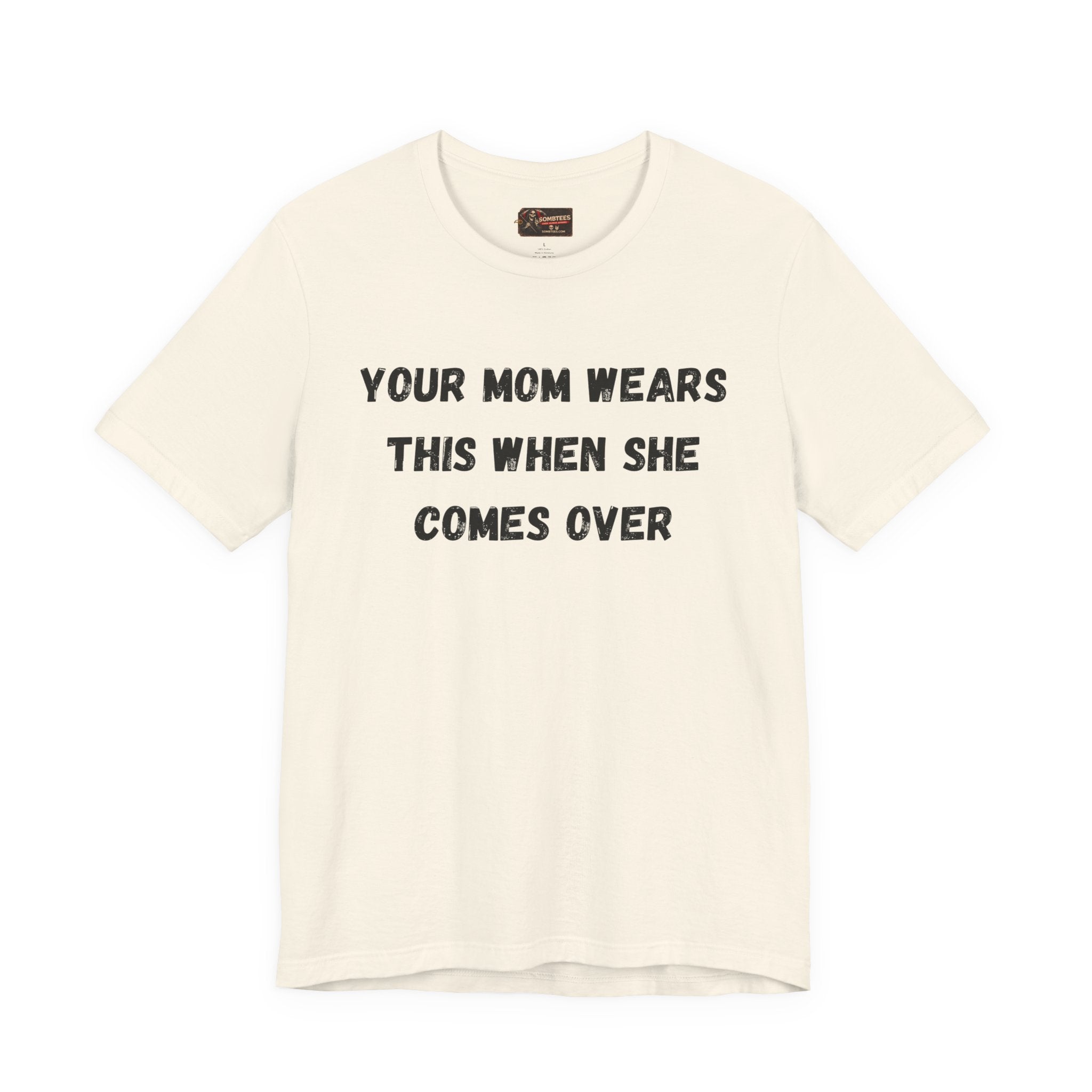 Your Moms Favorite Shirt