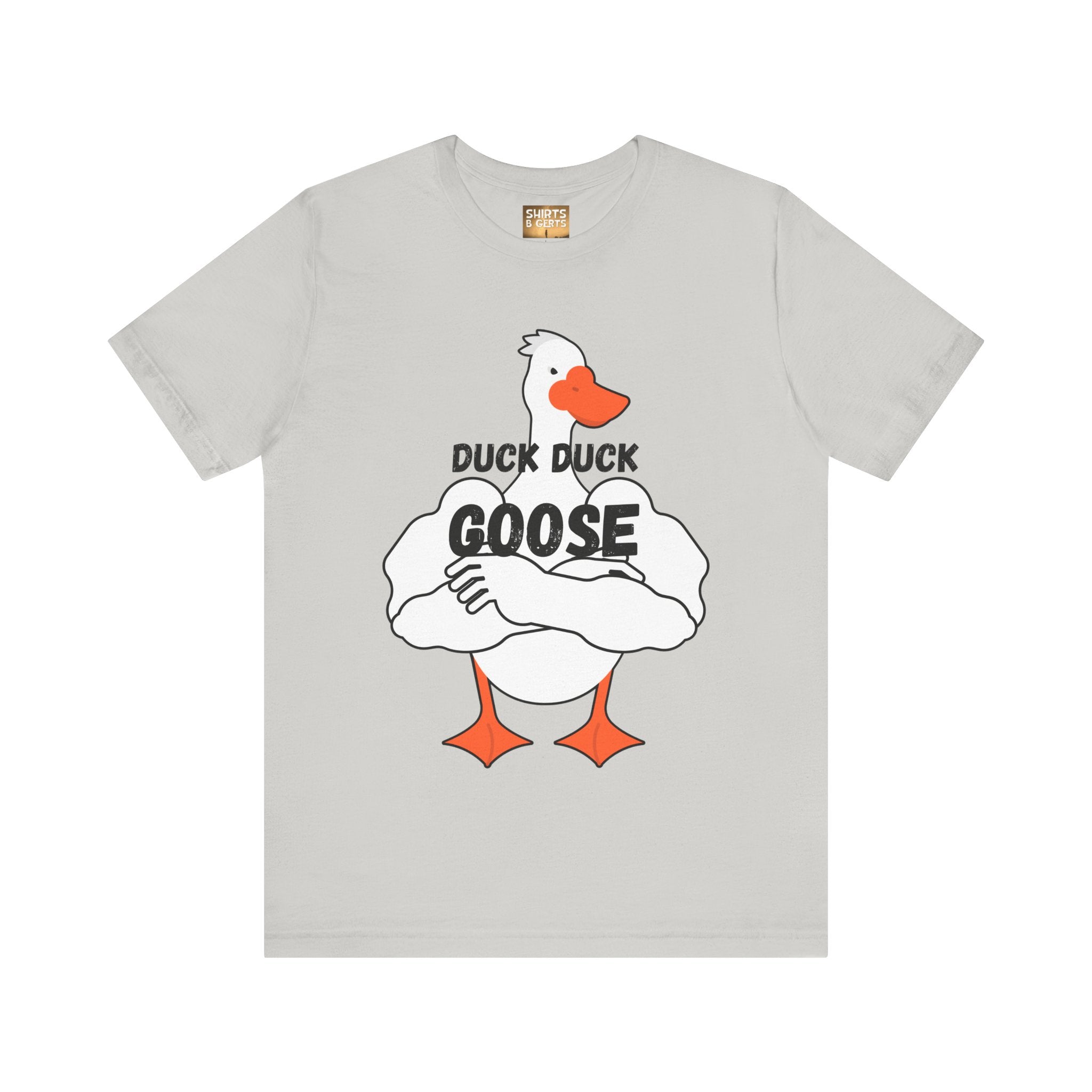 Duck Duck Goose Funny Duck Humor Mens Bella Unisex Jersey Short Sleeve Tee