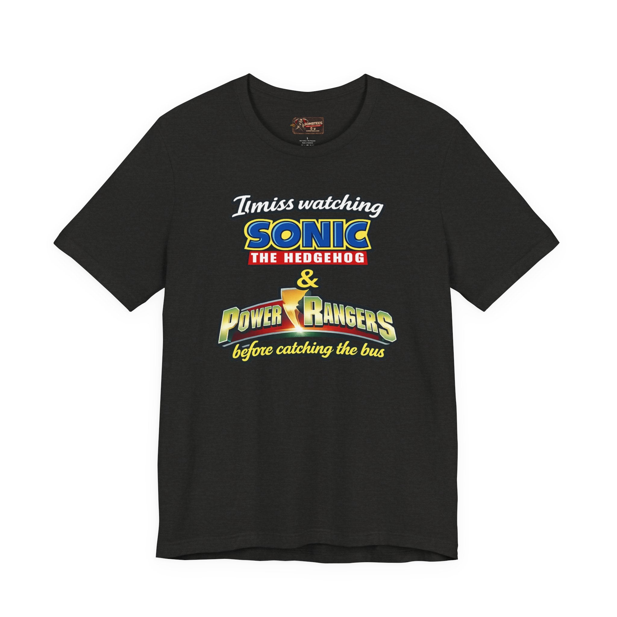 "I miss watching Sonic the Hedgehog & Power Rangers before catching the bus"