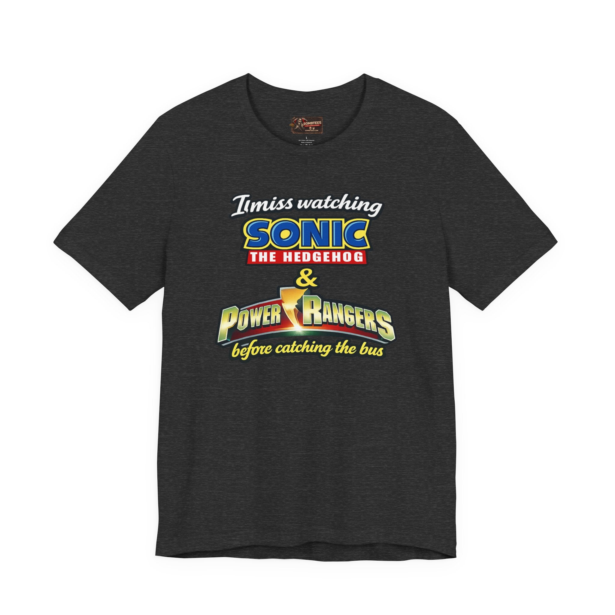 "I miss watching Sonic the Hedgehog & Power Rangers before catching the bus"