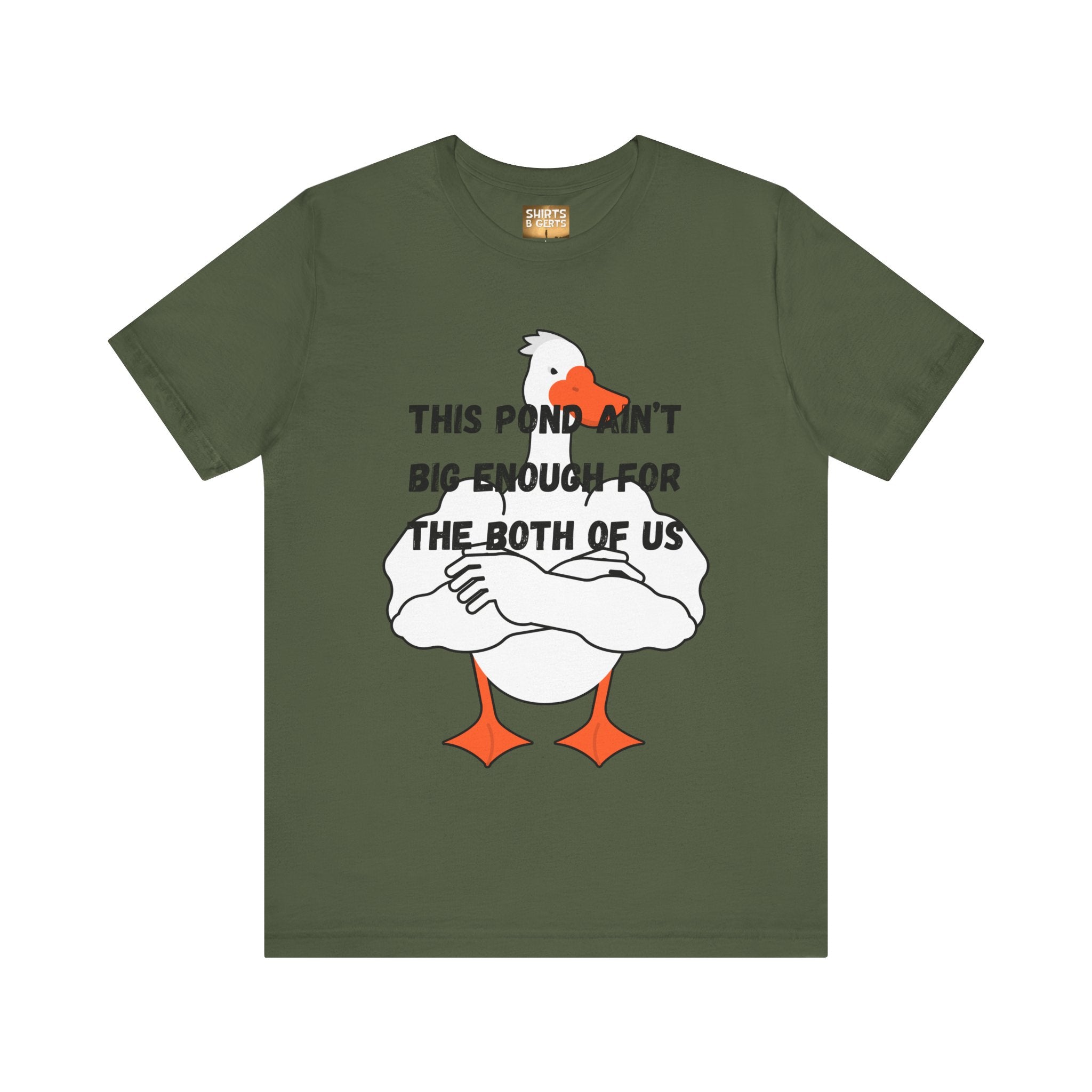 This Pond Ain't Big Enough For The Both Of Us Funny Duck Humor Mens Bella Unisex Jersey Short Sleeve Tee