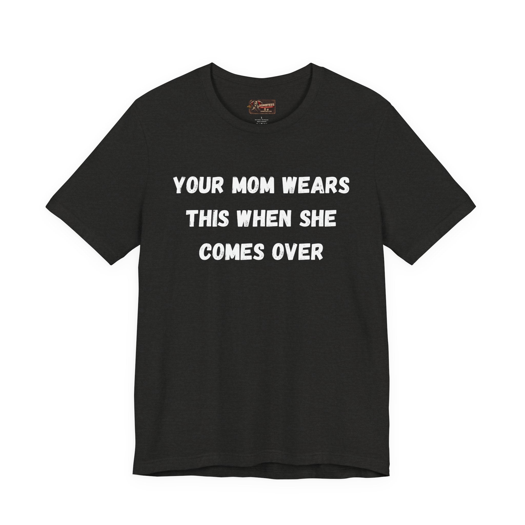Your Moms Favorite Shirt