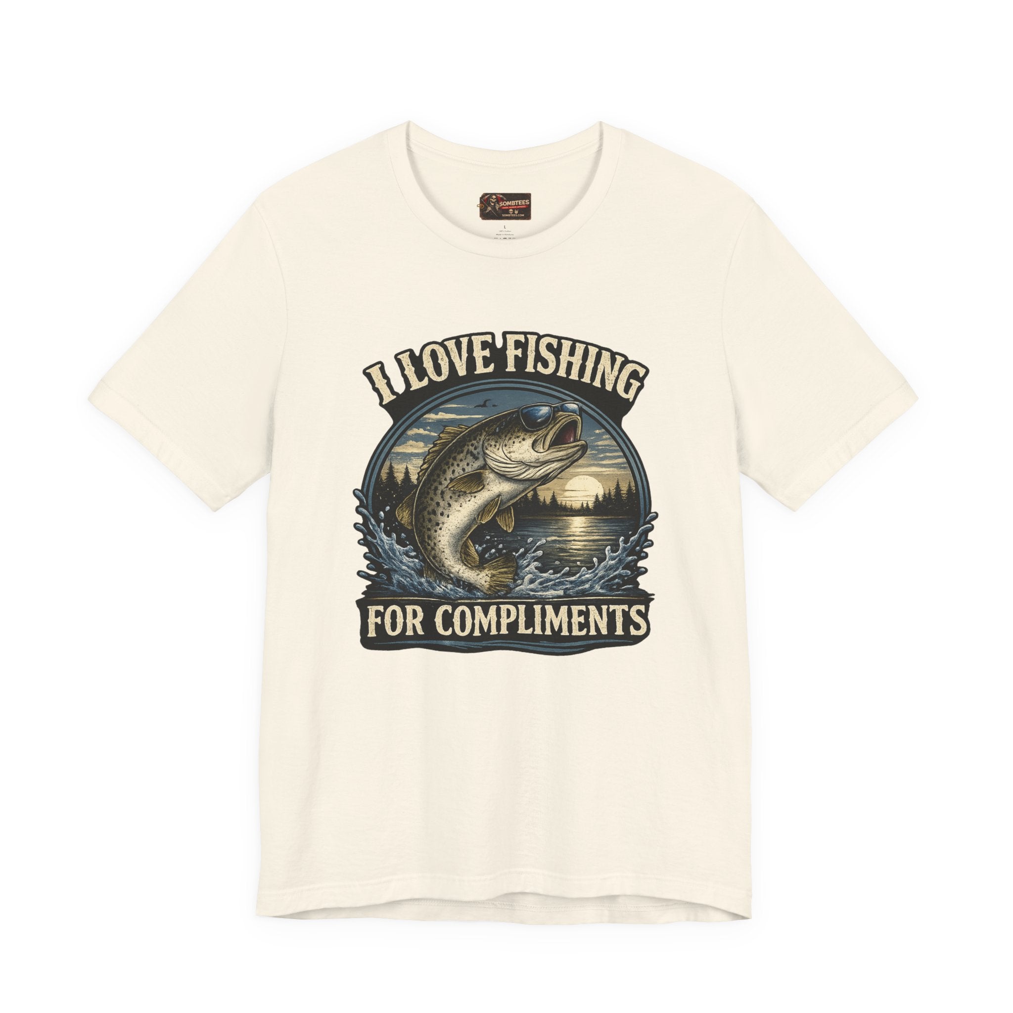 "I Love Fishing... For Compliments"